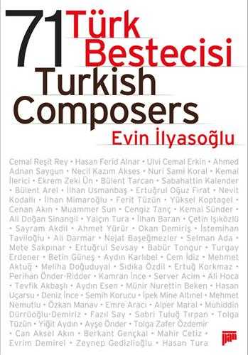 71 Türk Bestecisi - 71 Turkish Composers - Evin İlyasoğlu
