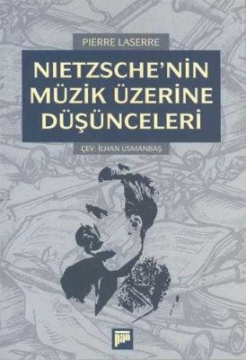 Nietzsche nin Müzik Üzerine Düşünceleri - Pierre Lasserre - Thumbnail